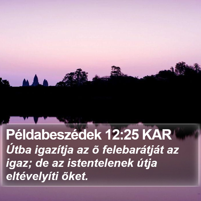 Példabeszédek 12:25 KAR Bible Study