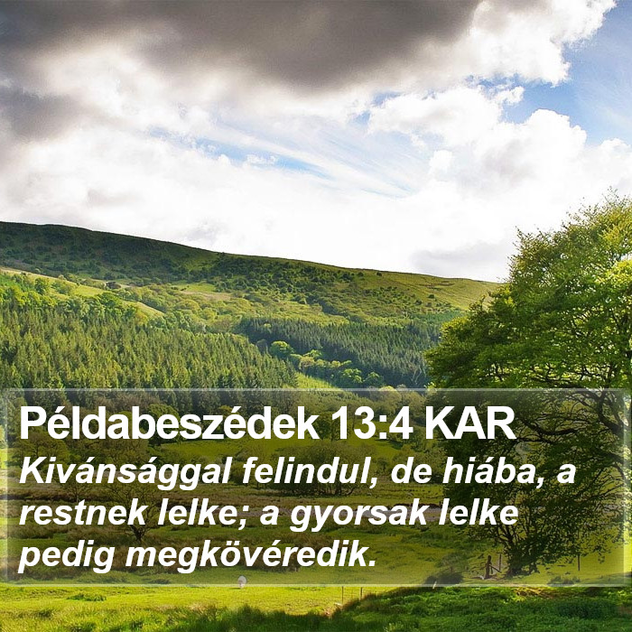 Példabeszédek 13:4 KAR Bible Study