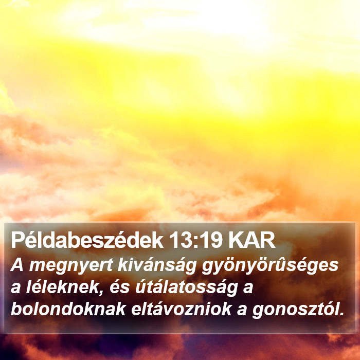 Példabeszédek 13:19 KAR Bible Study