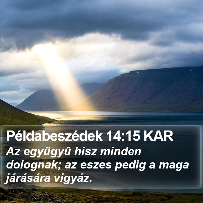 Példabeszédek 14:15 KAR Bible Study