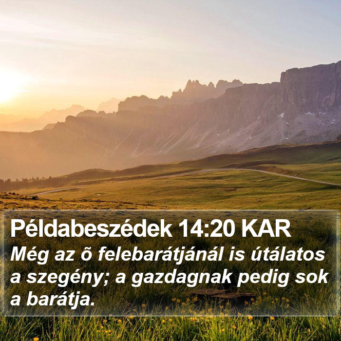 Példabeszédek 14:20 KAR Bible Study