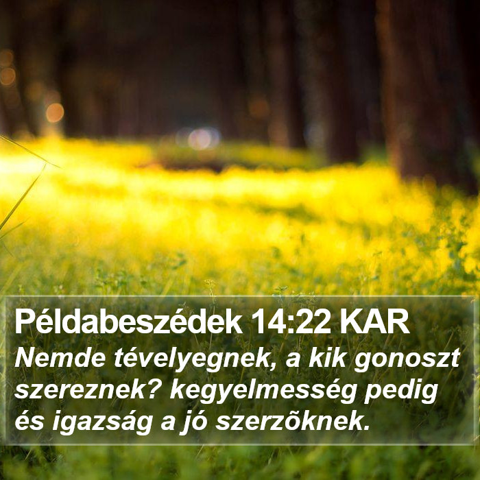 Példabeszédek 14:22 KAR Bible Study