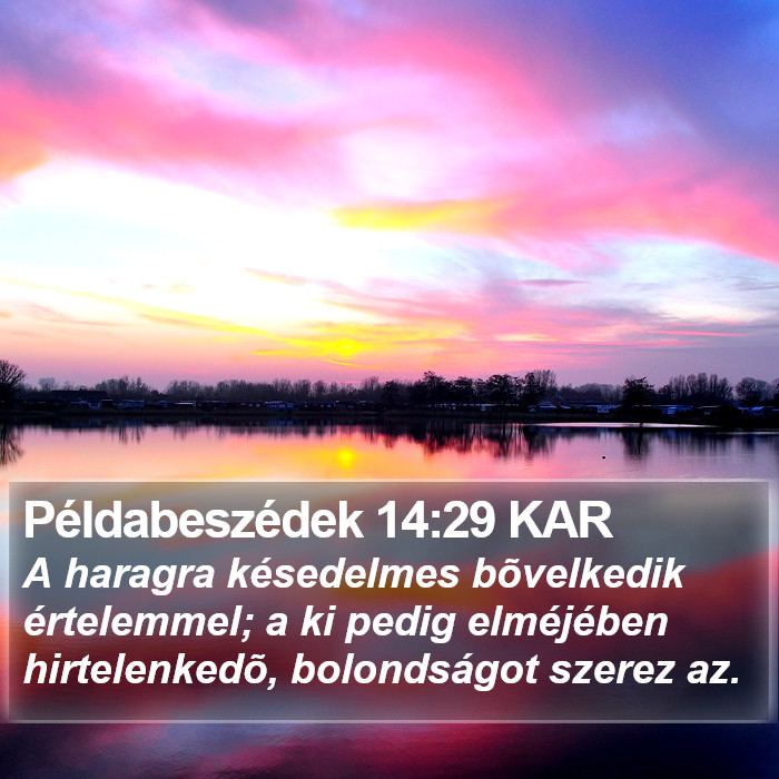 Példabeszédek 14:29 KAR Bible Study