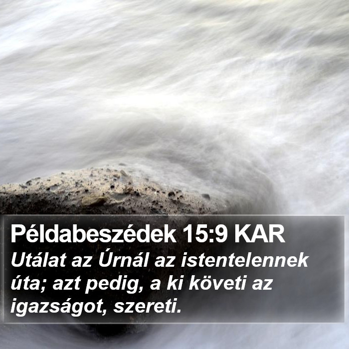 Példabeszédek 15:9 KAR Bible Study