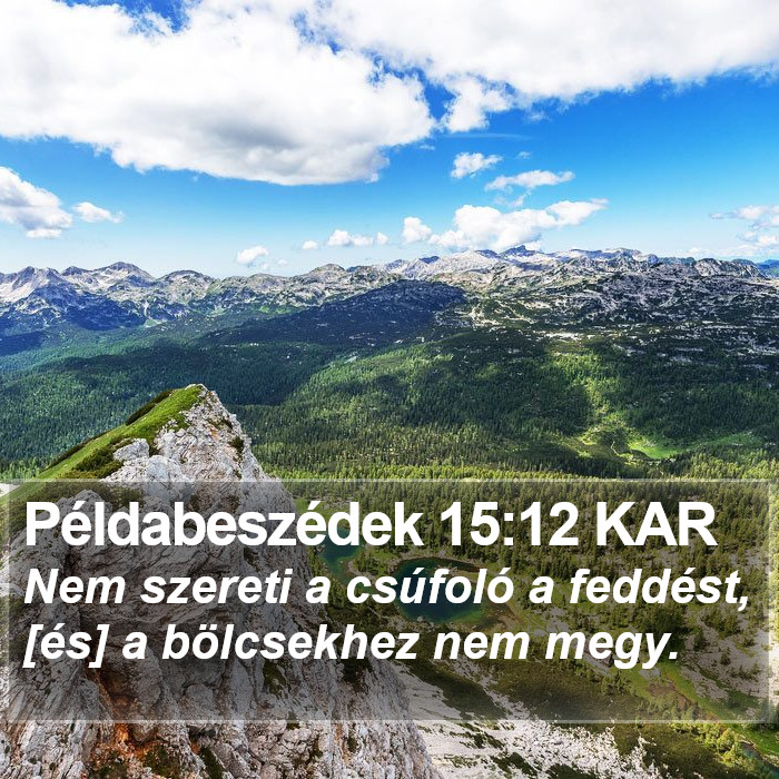 Példabeszédek 15:12 KAR Bible Study