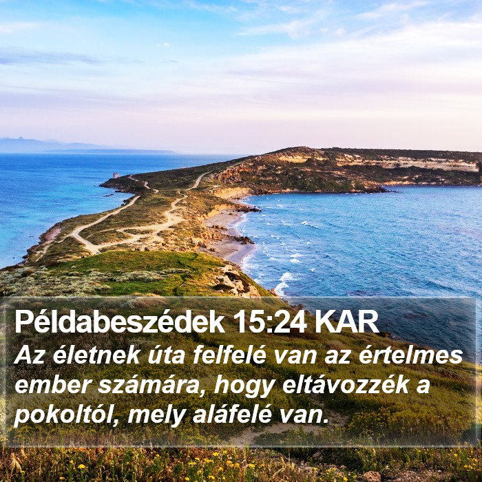 Példabeszédek 15:24 KAR Bible Study