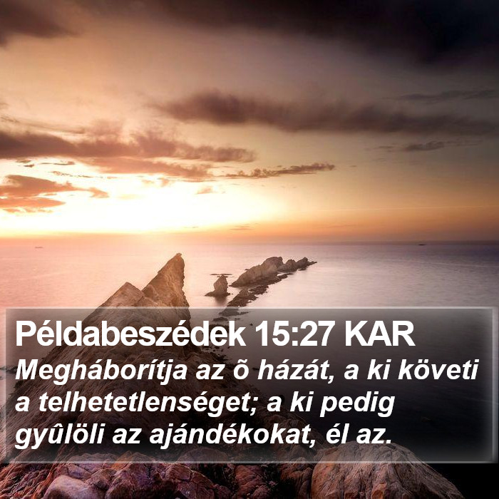 Példabeszédek 15:27 KAR Bible Study