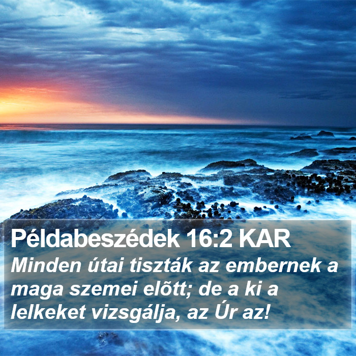 Példabeszédek 16:2 KAR Bible Study