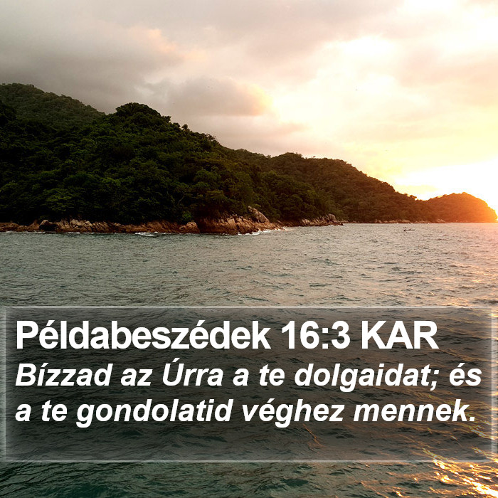 Példabeszédek 16:3 KAR Bible Study