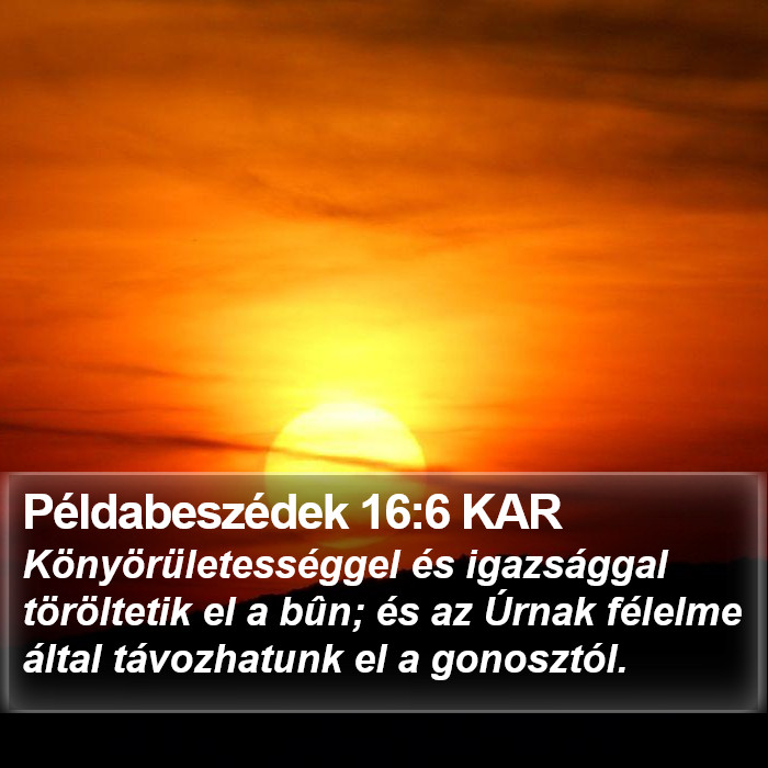 Példabeszédek 16:6 KAR Bible Study