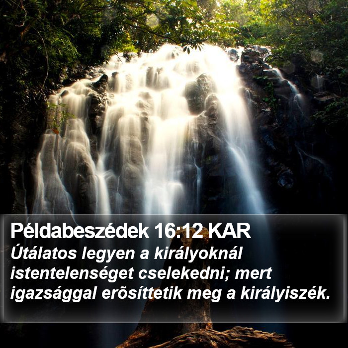 Példabeszédek 16:12 KAR Bible Study