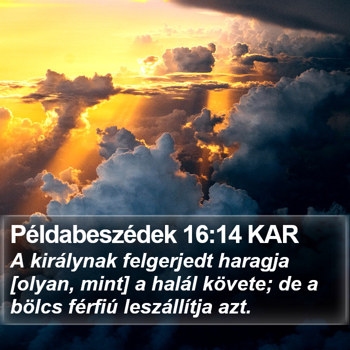 Példabeszédek 16:14 KAR Bible Study