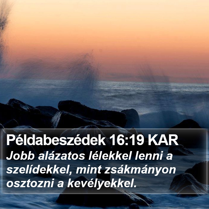 Példabeszédek 16:19 KAR Bible Study