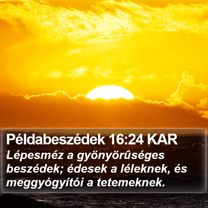 Példabeszédek 16:24 KAR Bible Study