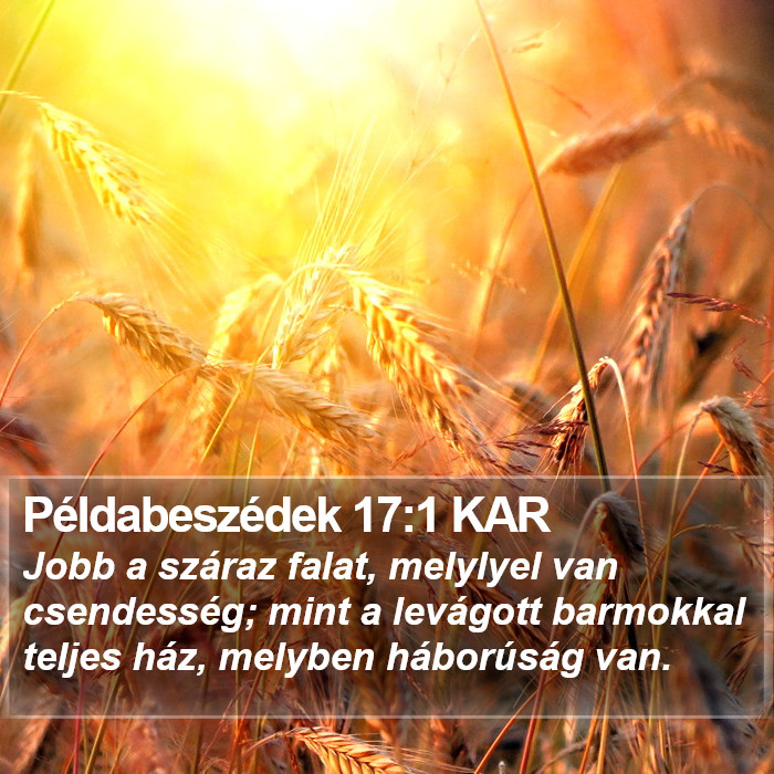 Példabeszédek 17:1 KAR Bible Study