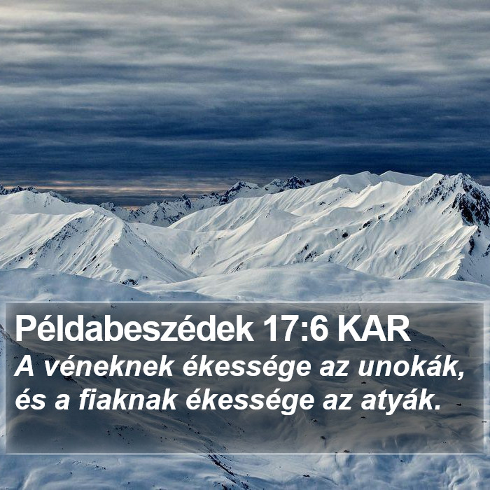 Példabeszédek 17:6 KAR Bible Study