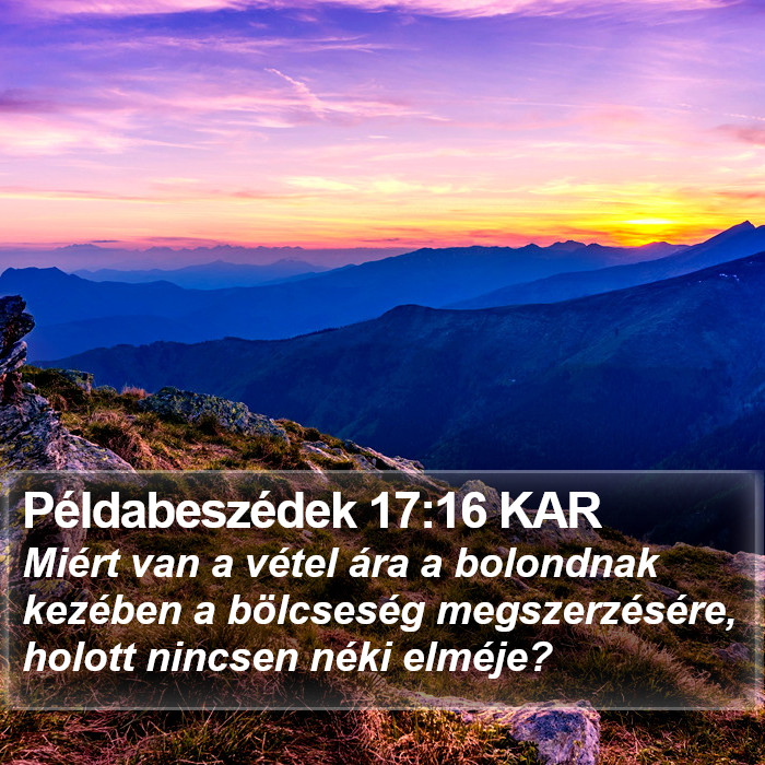 Példabeszédek 17:16 KAR Bible Study