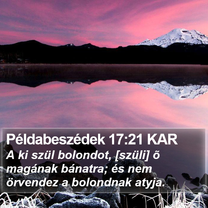 Példabeszédek 17:21 KAR Bible Study