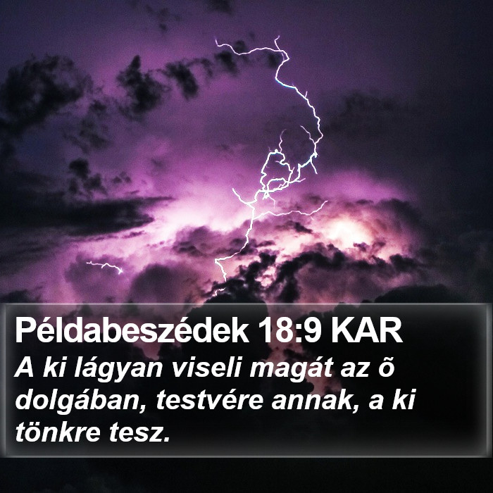 Példabeszédek 18:9 KAR Bible Study