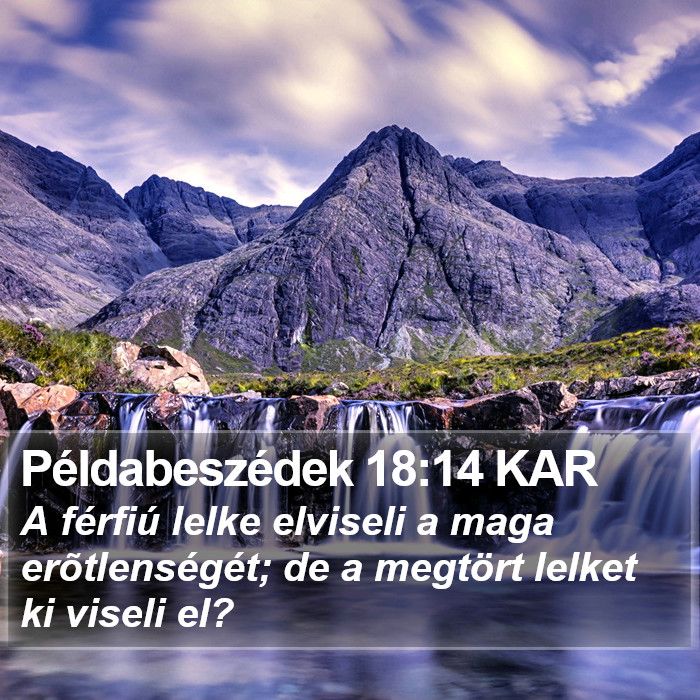 Példabeszédek 18:14 KAR Bible Study