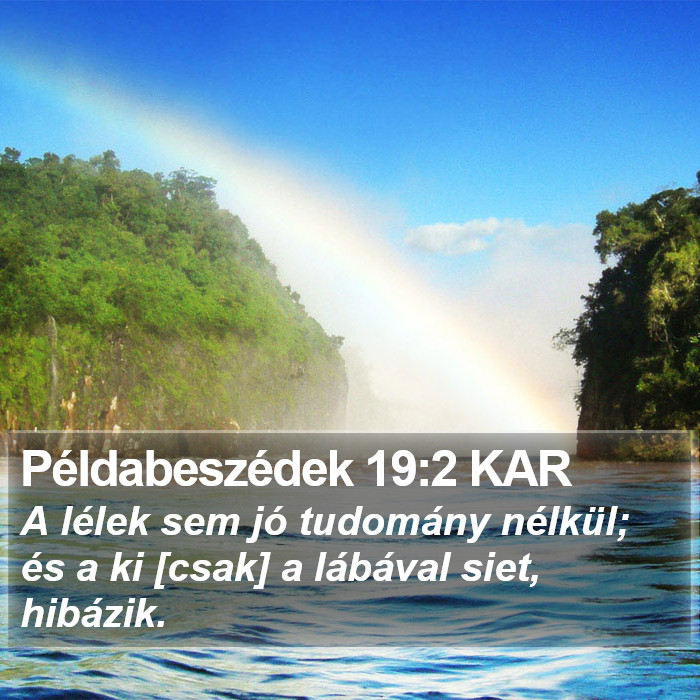 Példabeszédek 19:2 KAR Bible Study