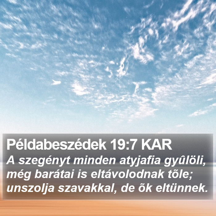 Példabeszédek 19:7 KAR Bible Study