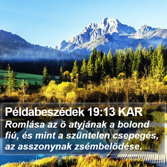 Példabeszédek 19:13 KAR Bible Study