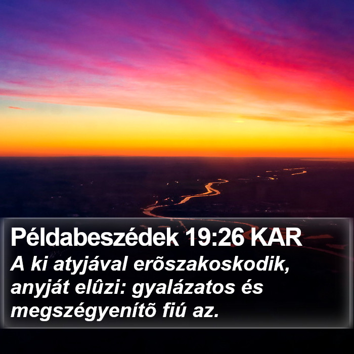 Példabeszédek 19:26 KAR Bible Study