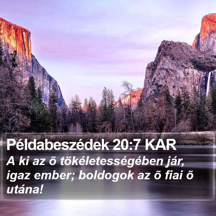 Példabeszédek 20:7 KAR Bible Study