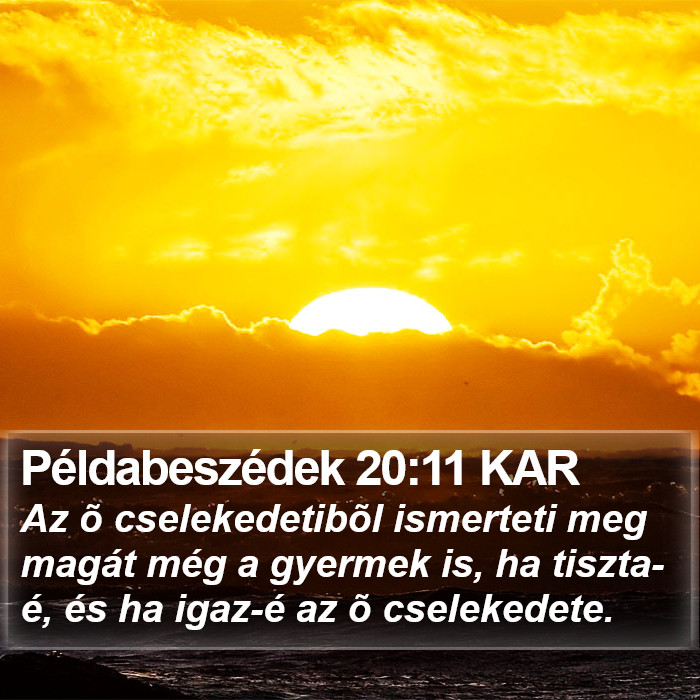 Példabeszédek 20:11 KAR Bible Study