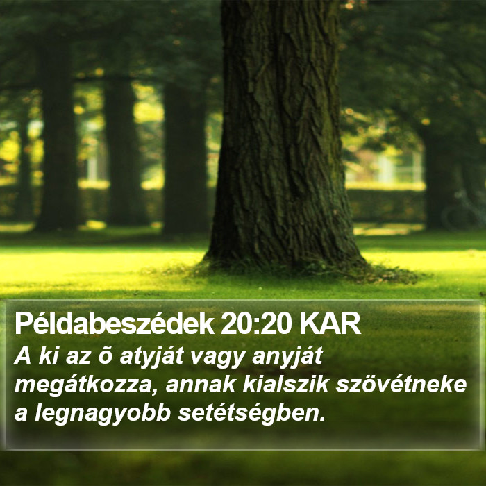 Példabeszédek 20:20 KAR Bible Study