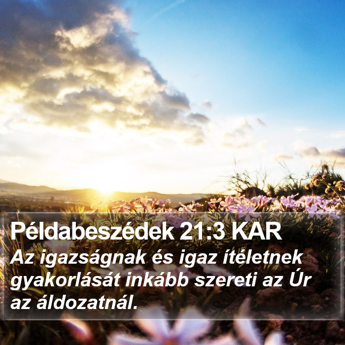 Példabeszédek 21:3 KAR Bible Study