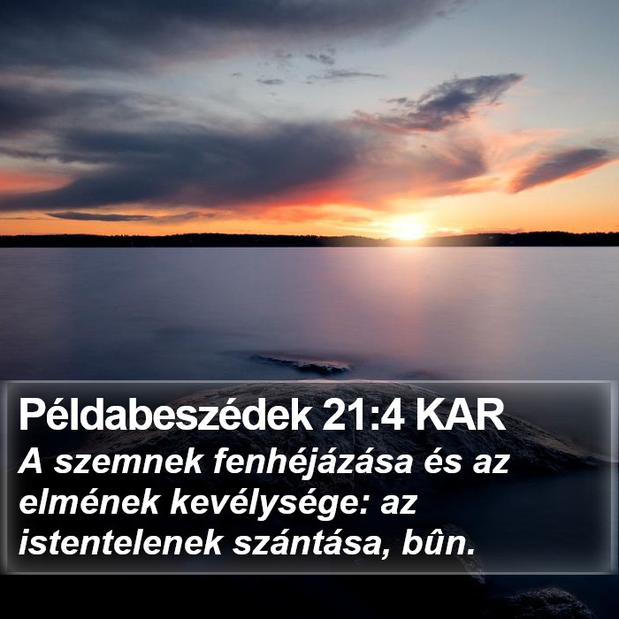 Példabeszédek 21:4 KAR Bible Study