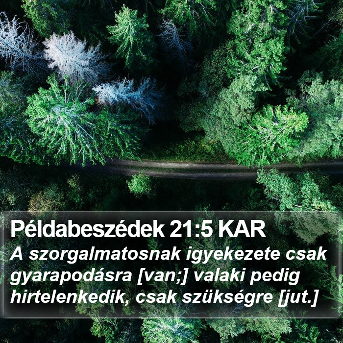 Példabeszédek 21:5 KAR Bible Study