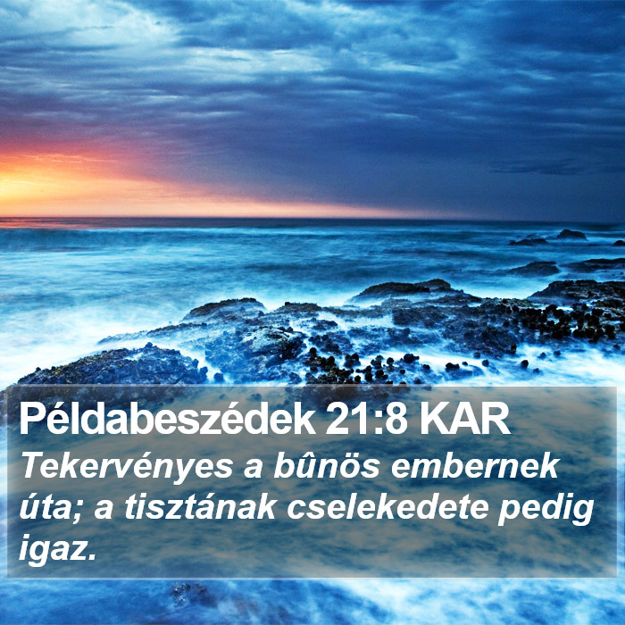 Példabeszédek 21:8 KAR Bible Study