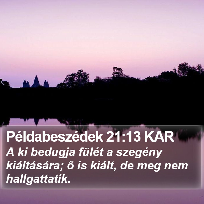 Példabeszédek 21:13 KAR Bible Study