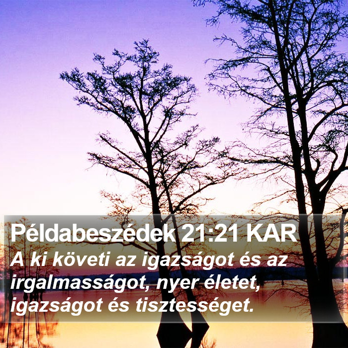 Példabeszédek 21:21 KAR Bible Study