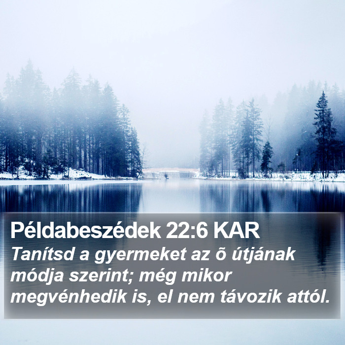 Példabeszédek 22:6 KAR Bible Study