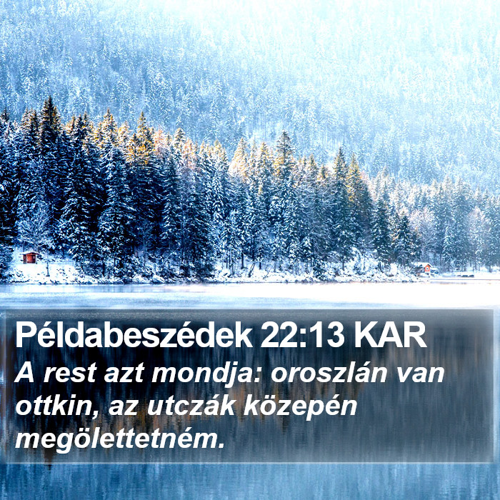 Példabeszédek 22:13 KAR Bible Study