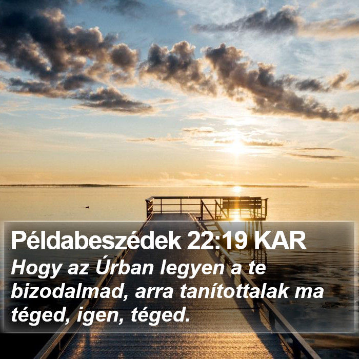 Példabeszédek 22:19 KAR Bible Study