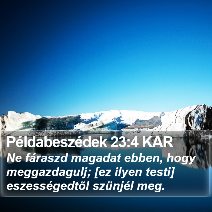 Példabeszédek 23:4 KAR Bible Study