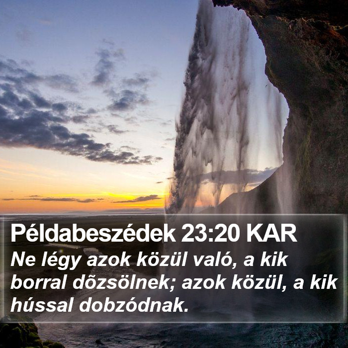 Példabeszédek 23:20 KAR Bible Study