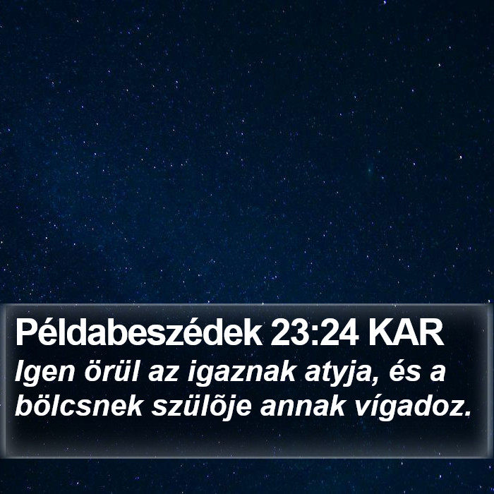 Példabeszédek 23:24 KAR Bible Study