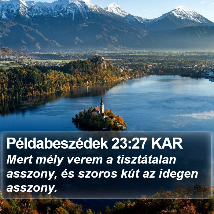 Példabeszédek 23:27 KAR Bible Study