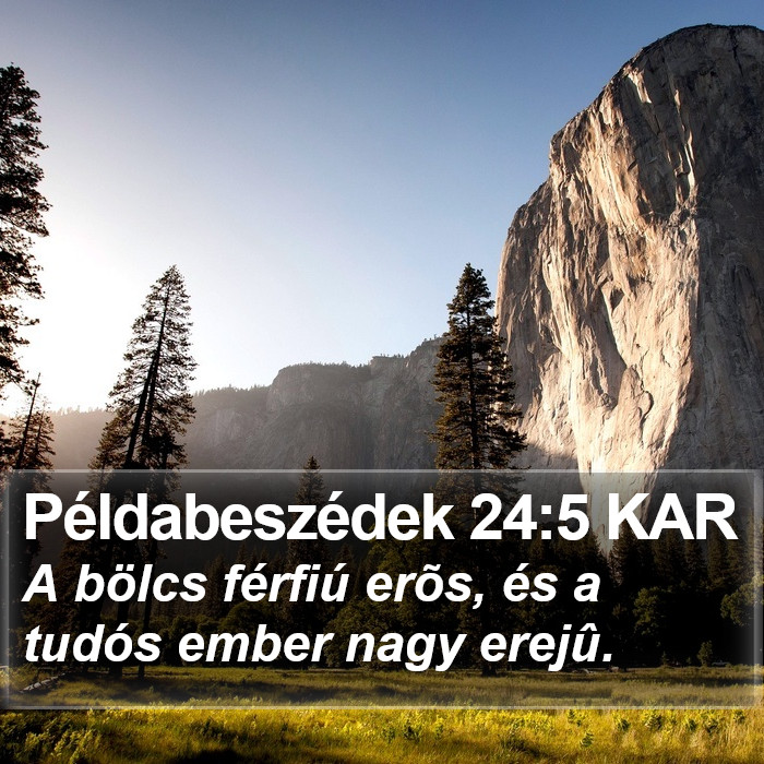 Példabeszédek 24:5 KAR Bible Study