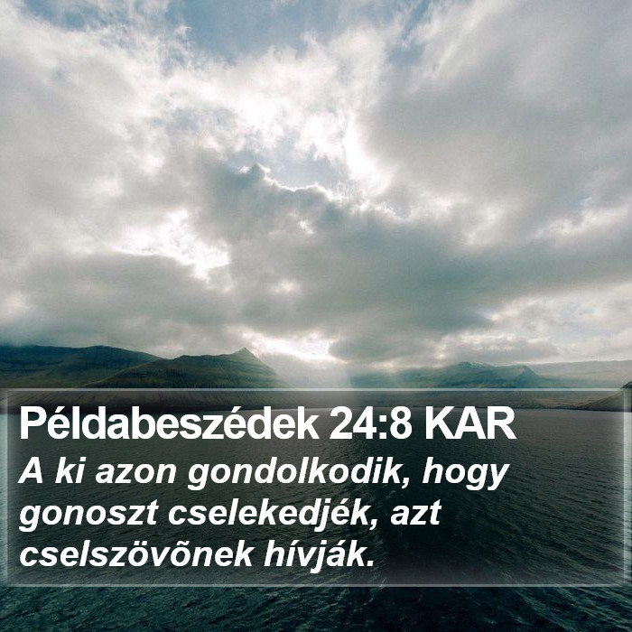 Példabeszédek 24:8 KAR Bible Study