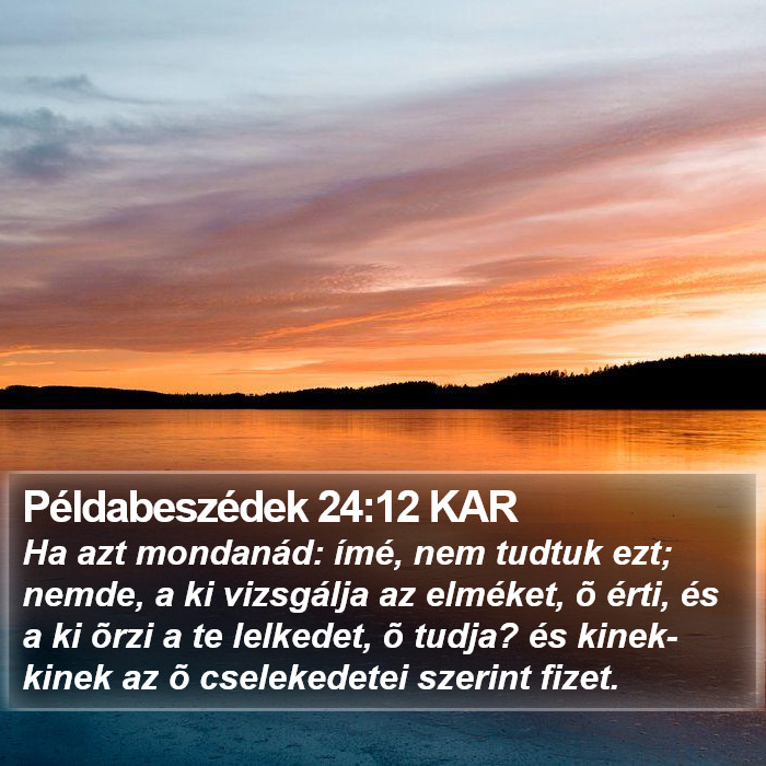 Példabeszédek 24:12 KAR Bible Study