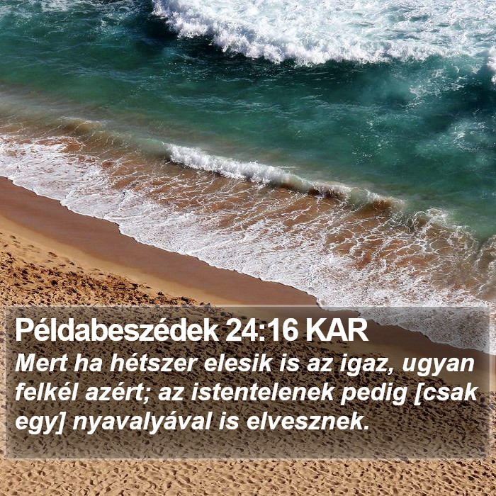 Példabeszédek 24:16 KAR Bible Study