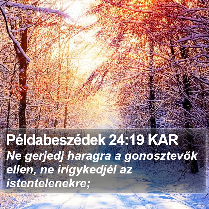 Példabeszédek 24:19 KAR Bible Study