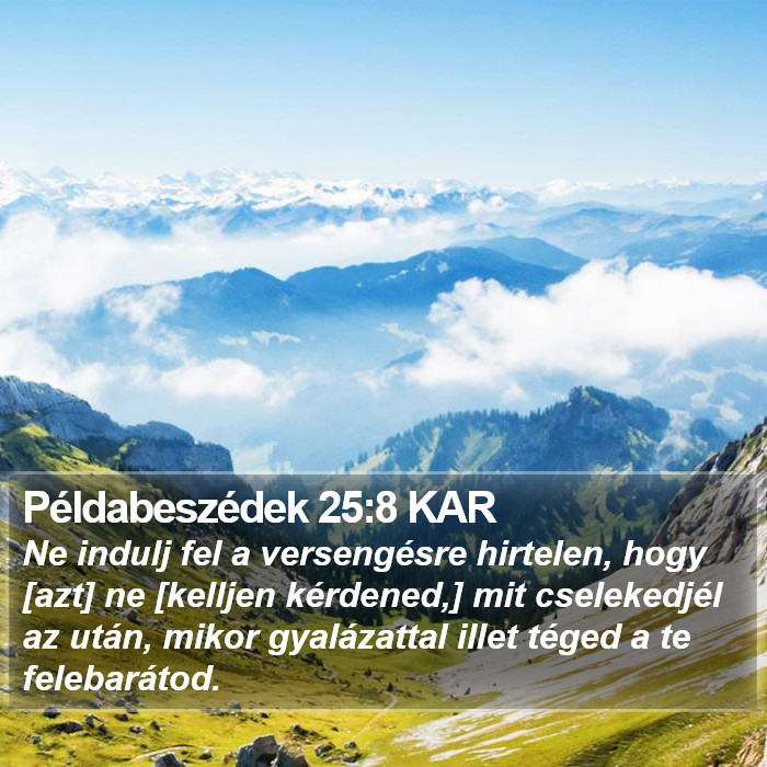 Példabeszédek 25:8 KAR Bible Study